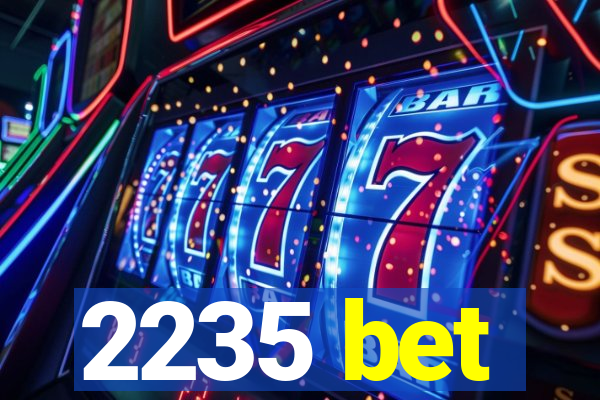 2235 bet